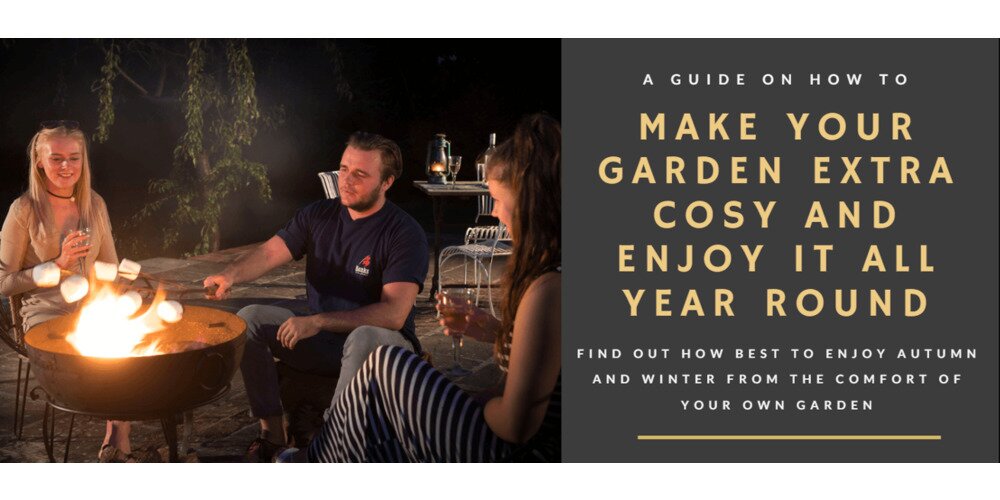 Enjoy a cosy garden all year round 